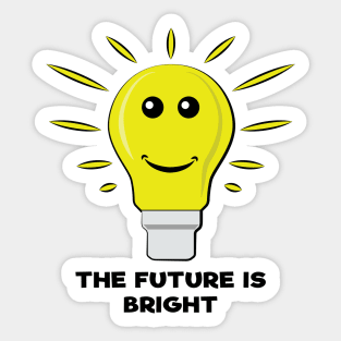 The Future Is Bright - Funny Bulb Pun Sticker